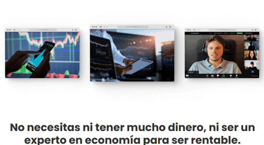 no se necesita ser experto No se necesita mucho dinero ni mucha experiencia para ser trader